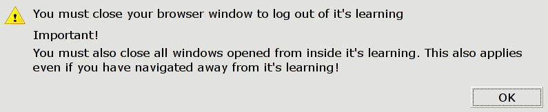 Alert: You must close your browser window to log out